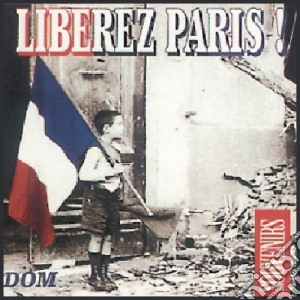 Liberez Paris! / Various cd musicale