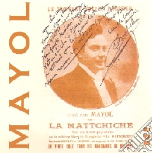Mayol - La Mattchiche cd musicale di Mayol