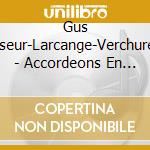 Gus Viseur-Larcange-Verchuren - Accordeons En Fete (3 Cd) cd