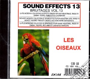 Sound Effects: Bruitages Vol.13 Oiseaux cd musicale di Sound Effects