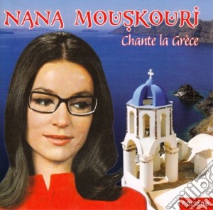 Nana Mouskouri - Chante la Grece cd musicale di Nana Mouskouri