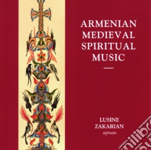 Lusine Zakarian - Armenian Medieval Spiritual Music cd musicale di Zareh Sahakyants