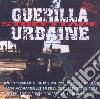 Guerilla Urbaine: Streettape / Various (2 Cd) cd musicale di Pyroman