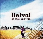 Balval - Le Ciel Tout Nu