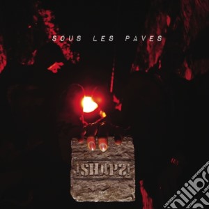 Shaps - Sous Les Paves cd musicale