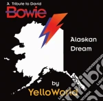 Yelloworld - A Tribute To David Bowie cd