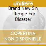 Brand New Sin - Recipe For Disaster cd musicale di Brand New Sin
