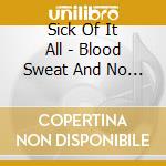 Sick Of It All - Blood Sweat And No Tears cd