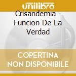 Crisandemia - Funcion De La Verdad cd