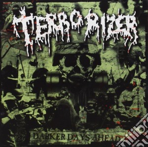 Terrorizer - Darker Days Ahead (Arg) cd musicale di Terrorizer