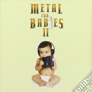 Metal For Babies Vol. 2 / Various cd musicale