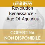 Revolution Renaissance - Age Of Aquarius cd