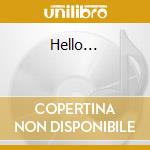Hello... cd