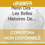 Henri Des - Les Belles Histoires De Pomme D'Api cd