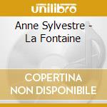 Anne Sylvestre - La Fontaine cd