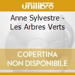 Anne Sylvestre - Les Arbres Verts cd musicale