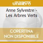Anne Sylvestre - Les Arbres Verts cd