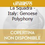 La Squadra - Italy: Genoese Polyphony