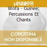 Wofa - Guinee: Percussions Et Chants cd