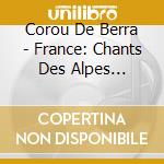 Corou De Berra - France: Chants Des Alpes Meridional cd
