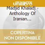 Madjid Khaladj - Anthology Of Iranian Rhythms/Daf 2 cd