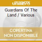 Guardians Of The Land / Various cd