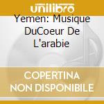 Yemen: Musique DuCoeur De L'arabie cd