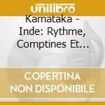 Karnataka - Inde: Rythme, Comptines Et Chants Devotionnels cd