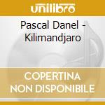 Pascal Danel - Kilimandjaro cd