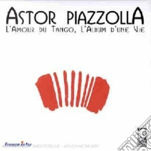 L'amour Du Tango, L'album D'une Vie cd musicale di Astor Piazzolla