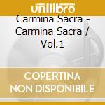 Carmina Sacra - Carmina Sacra / Vol.1 cd