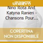 Nino Rota And Katyna Ranieri - Chansons Pour Fellini cd