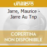 Jarre, Maurice - Jarre Au Tnp cd musicale di Jarre, Maurice