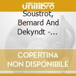 Soustrot, Bernard And Dekyndt - Trompette Et Orgue cd