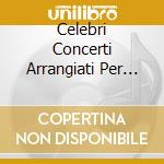 Celebri Concerti Arrangiati Per Tromba cd