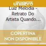 Luiz Melodia - Retrato Do Artista Quando Coisa cd