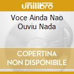 Voce Ainda Nao Ouviu Nada cd