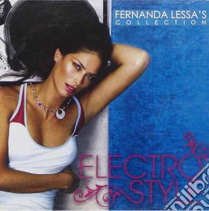 Fernanda Lessa's Collection: Electro Style cd musicale di ARTISTI VARI