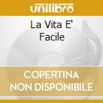La Vita E' Facile cd