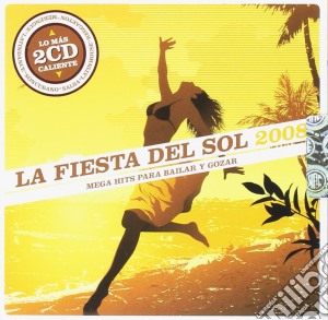 Fiesta Del Sol 2008 (La) / Various (2 Cd) cd musicale di ARTISTI VARI