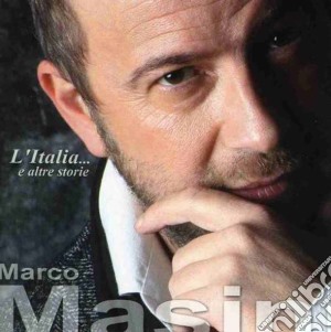 Marco Masini - L'Italia... E Altre Storie cd musicale di Marco Masini