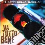 Ratti Della Sabina (I) - Va Tutto Bene cd
