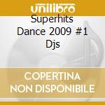 Superhits Dance 2009 #1 Djs cd