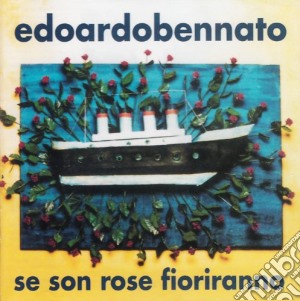 Edoardo Bennato - Se Son Rose Fioriranno cd musicale di Edoardo Bennato