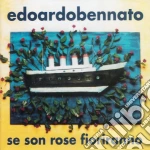 Edoardo Bennato - Se Son Rose Fioriranno cd
