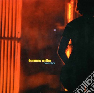 Dominic Miller - November cd musicale di DOMINIC MILLER