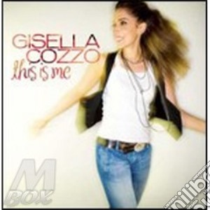 Gisella Cozzo - This Is Me cd musicale di Gisella Cozzo