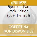 Sporco - Fan Pack Edition (cd+ T-shirt S