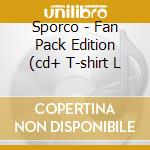 Sporco - Fan Pack Edition (cd+ T-shirt L