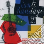 Canti Randagi 2 (Omaggio A Fabrizio De Andre') / Various cd